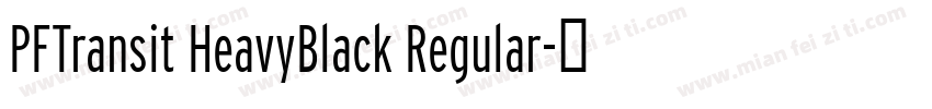 PFTransit HeavyBlack Regular字体转换
